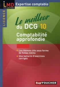 Le meilleur du dcg 10 - comptabilité approfondie