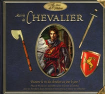Ma vie de chevalier