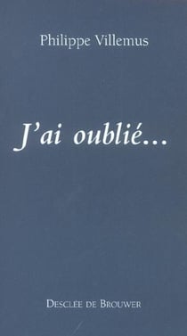 J'ai oublie...