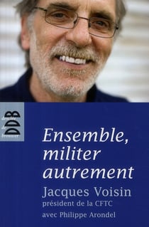 Ensemble, militer autrement : Entretiens