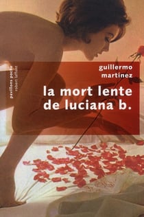 La mort lente de Luciana B.