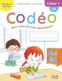 Codéo : mon cahier de code alphabétique : CP : cahier 1 (édition 2022)