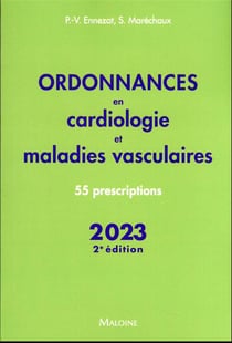 Ordonnances en cardiologie et maladies vasculaires : 55 prescriptions (édition 2023)