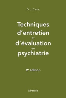 Techniques d'entretien et d'évaluation en psychiatrie (2e édition)