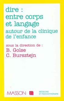 Dire : entre corps et langage autour de la clinique de l'enfant et de l'adolescent