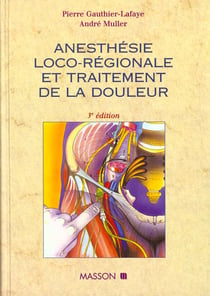 Anesthesie loco-regionale et traitement de la douleur