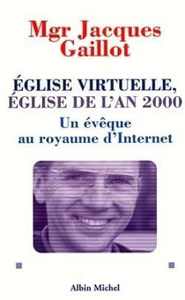 Eglise virtuelle eglise de l'an 2000 un eveque au royaume d'internet