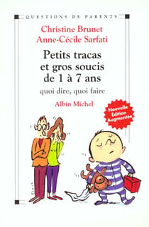 Petits tracas et gros soucis de 1 a 7 ans