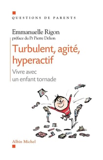 Turbulent, agité, hyperactif - vivre avec un enfant tornade