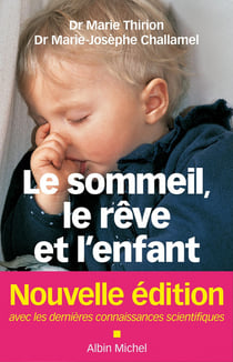 Le sommeil, le rêve et l'enfant - de la naissance à l'adolescence (édition 2011)