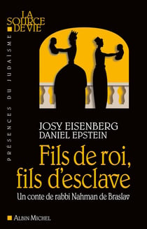 Fils de roi, fils d'esclave - un conte de rabbi nahman de braslav