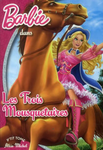 Barbie t.9 - Barbie et les trois mousquetaires