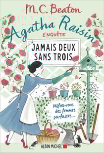 Agatha Raisin enquête Tome 16 : jamais deux sans trois