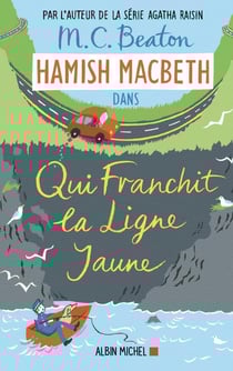 Hamish Macbeth Tome 5 : qui franchit la ligne jaune