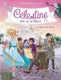 Célestine, petit rat de l'Opéra Tome 11 : la leçon de danse