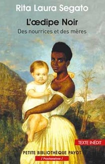 L'oedipe noir- des nourrices et des mères
