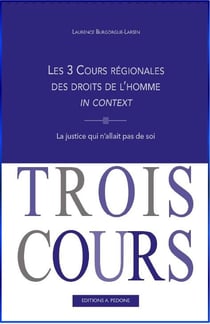 Les 3 cours régionales des droits de l'homme in context : la justice qui n'allait pas de soi