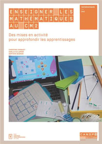 Enseigner les mathematiques au cm2 - des mises en activite pour approfondir les apprentissages