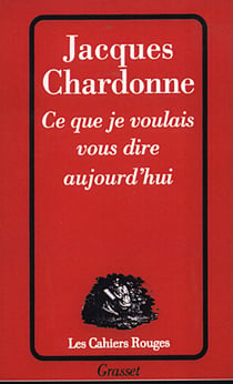 Ce que je voulais vous dire aujourd'hui