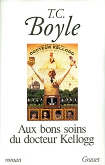 Aux bons soins du Dr Kellogg