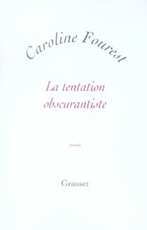 La tentation obscurantiste