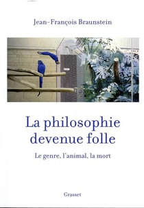 La philosophie devenue folle