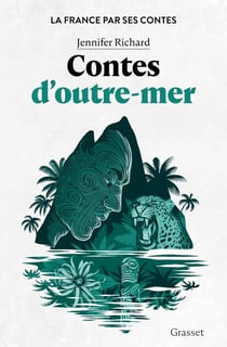 La France par ses contes : Contes d'outre-mer