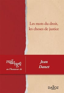 Mélanges en l'honneur de Jean Danet