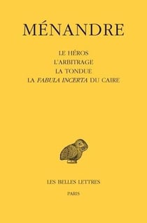 Le héros - l'arbitrage - la tondue - la fabula incerta du Caire