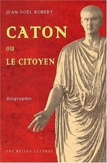 Caton ou le citoyen : Biographie