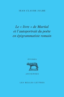 Martial au lecteur, sur des livres d'épigrammes - matérialité du livre et autoportrait de l'auteur en épigrammatiste romain