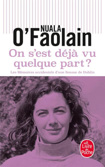 On s'est déjà vu quelque part ? les mémoires accidentels d'une femme de Dublin