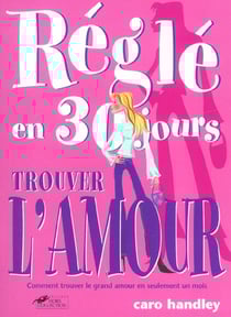 Regle en 30 jours - trouver l'amour