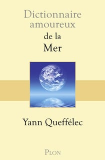 Dictionnaire amoureux : de la mer