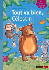 Tout va bien Célestin !