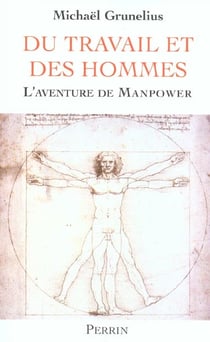 Du travail et des hommes - l'aventure de manpower