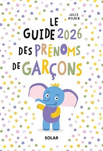 Le guide des prénoms de garçons (édition 2026)