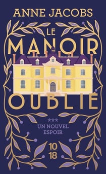 Le manoir oublié Tome 3 : Un nouvel espoir