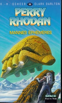 Perry Rhodan - cycle 3 - les Bioposis Tome 9 : mannes éphémères