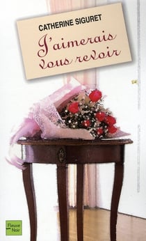 J'aimerais vous revoir