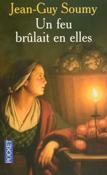 Un feu brulait en elles