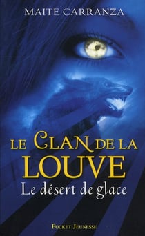 Le clan de la louve - tome 2 le desert de glace - vol02