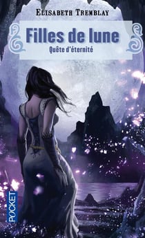 Filles de lune Tome 4 - quête d'éternité