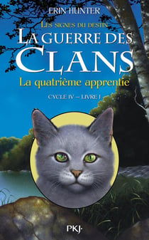 La guerre des clans - cycle 4 - les signes du destin Tome 1 : la quatrième apprentie