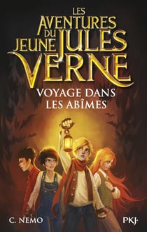 Les aventures du jeune Jules Verne Tome 3 : voyage dans les abîmes