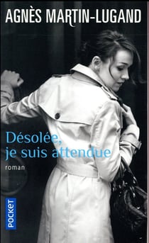 Désolée, je suis attendue
