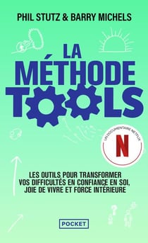 La Méthode Tools : Les outils pour transformer vos difficultés en confiance en soi, joie de vivre et force intérieure