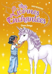Mes licornes enchantées Tome 6 : Doux Songe
