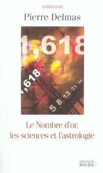 Le nombre d'or, les sciences et l'astrologie