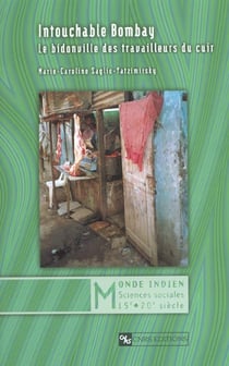 Intouchable bombay. le bidonville des travailleurs du cuir